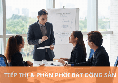 TIẾP THỊ & PHÂN PHỐI BẤT ĐỘNG SẢN